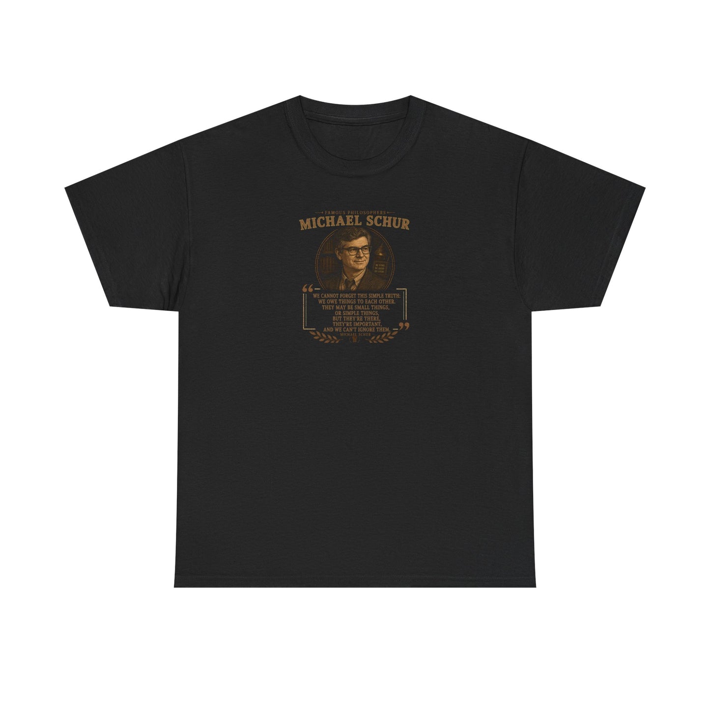 Michael Schur on What We Owe to Eachother, Philosophy Tribute T-Shirt