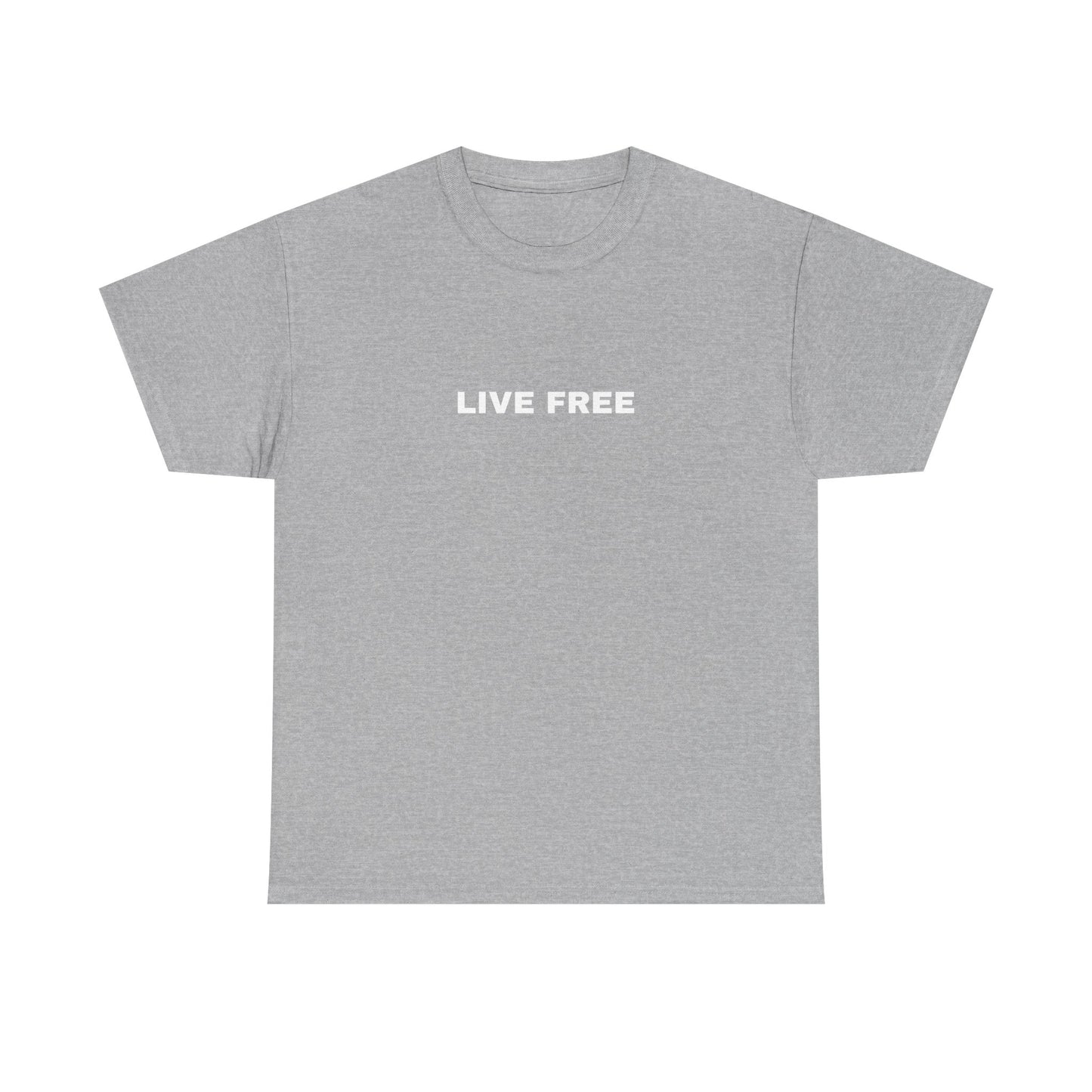 Live Free T-Shirt