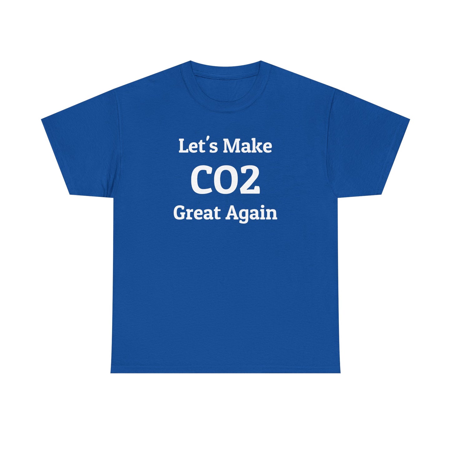 Let's Make CO2 Great Again, Climate Scam T-Shirt