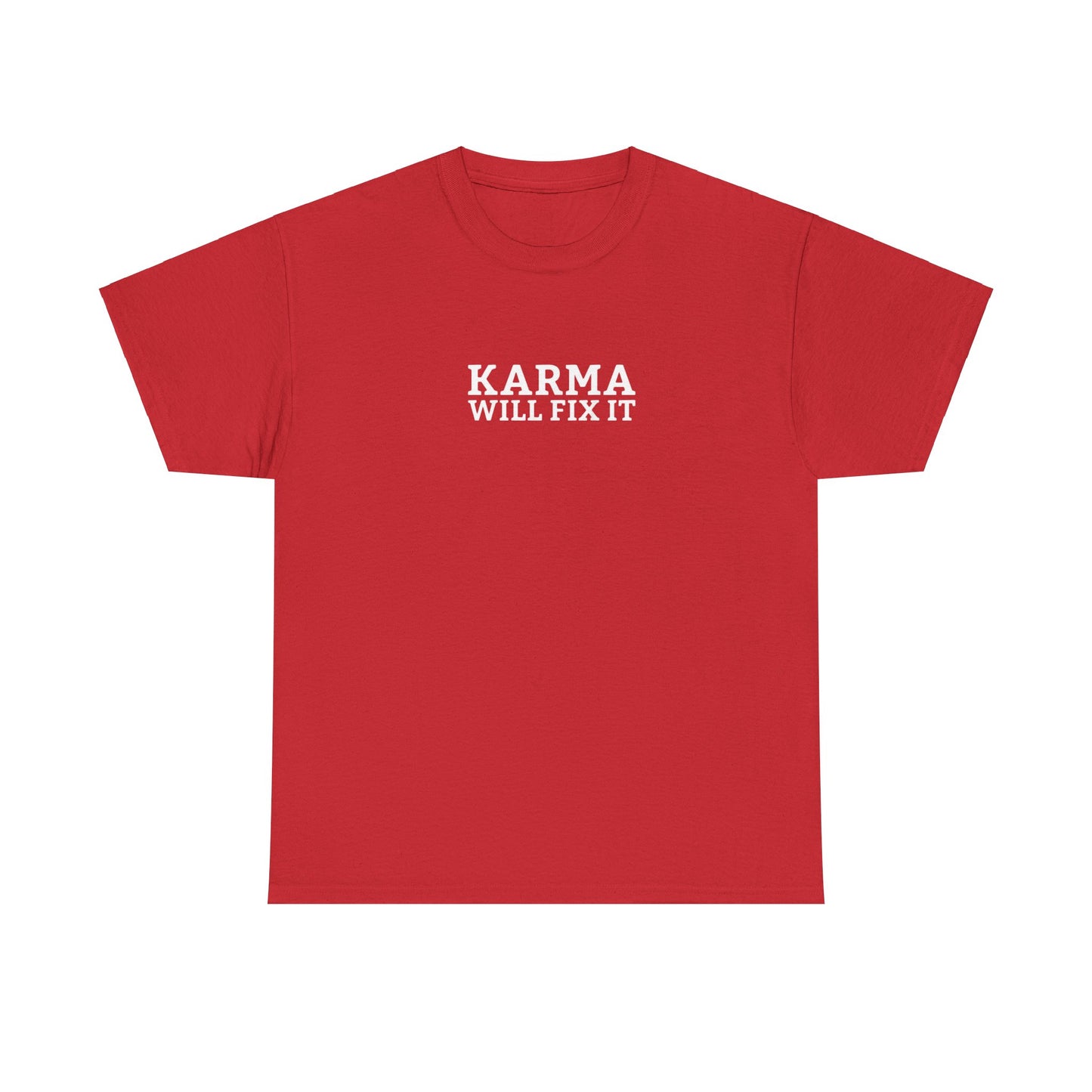 Karma Will Fix It T-Shirt