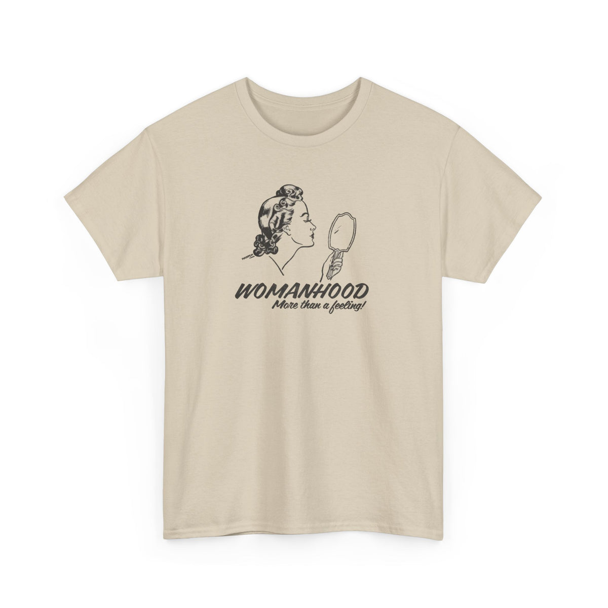 Womanhood, More Than a Feeling, Anti-Trans T-Shirt