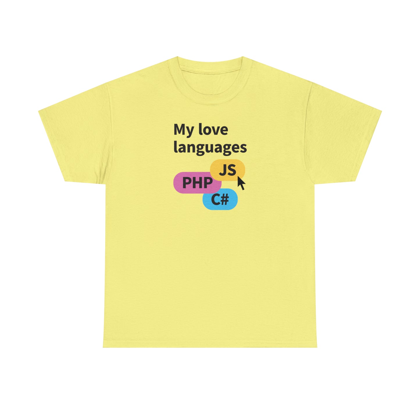 My Love Languages, Software Engineer Programmer T-Shirt