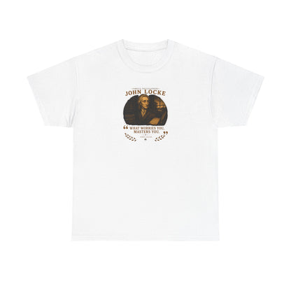 John Locke on Fear and the Human Mind, Philosophy Tribute T-Shirt