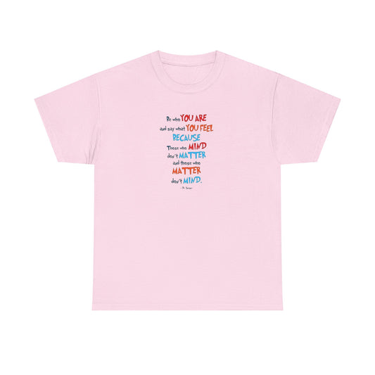 Those Who Matter Don't Mind, Positive Vibes T-Shirt