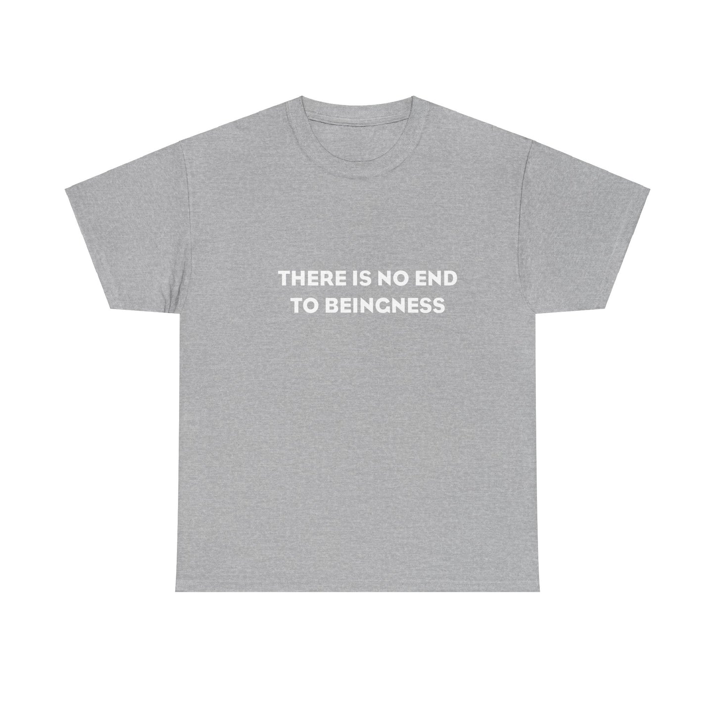 There is No End to Beingness Spiritual T-Shirt