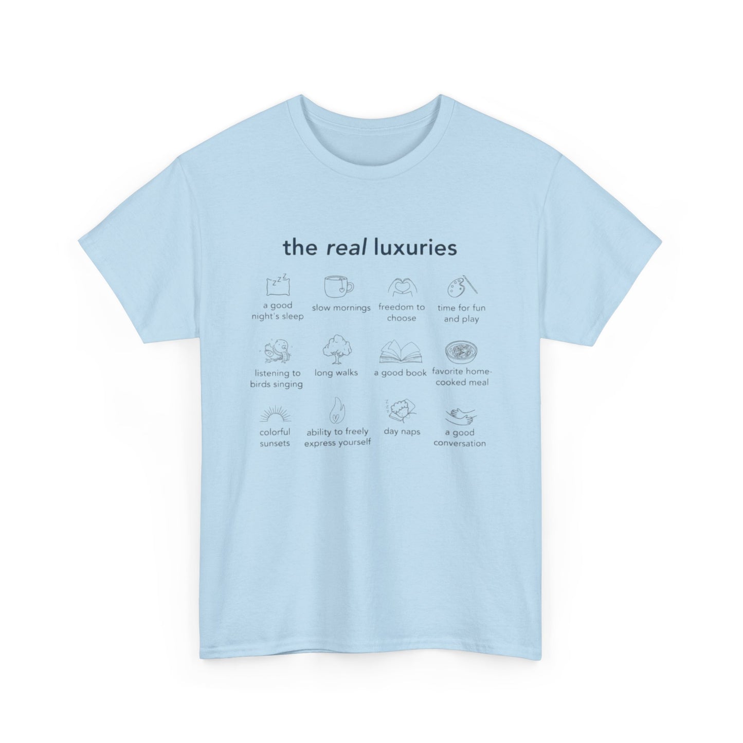 The Real Luxuries of Life, Mental Wellness T-Shirt