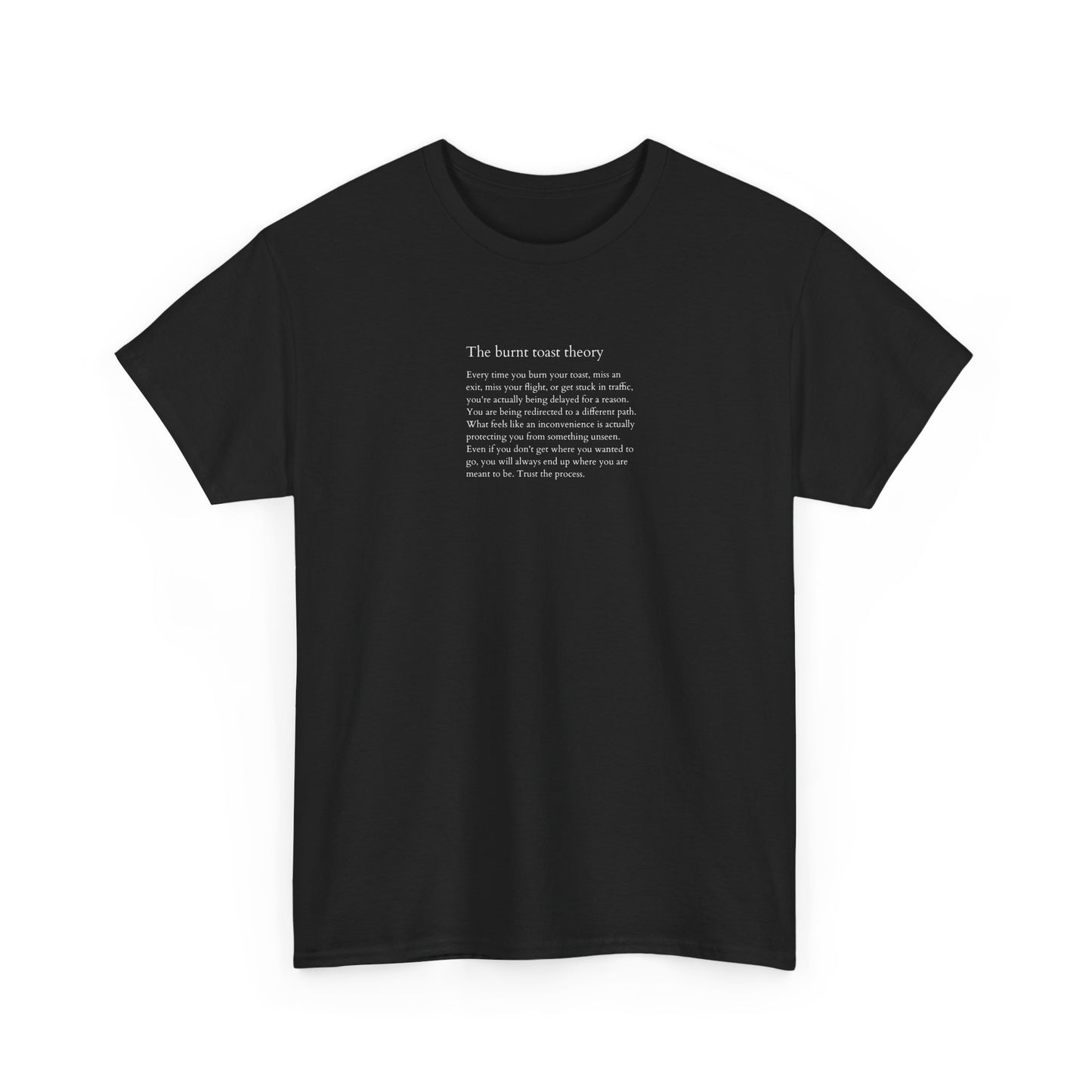 The Burnt Toast Theory, Philosophical T-Shirt