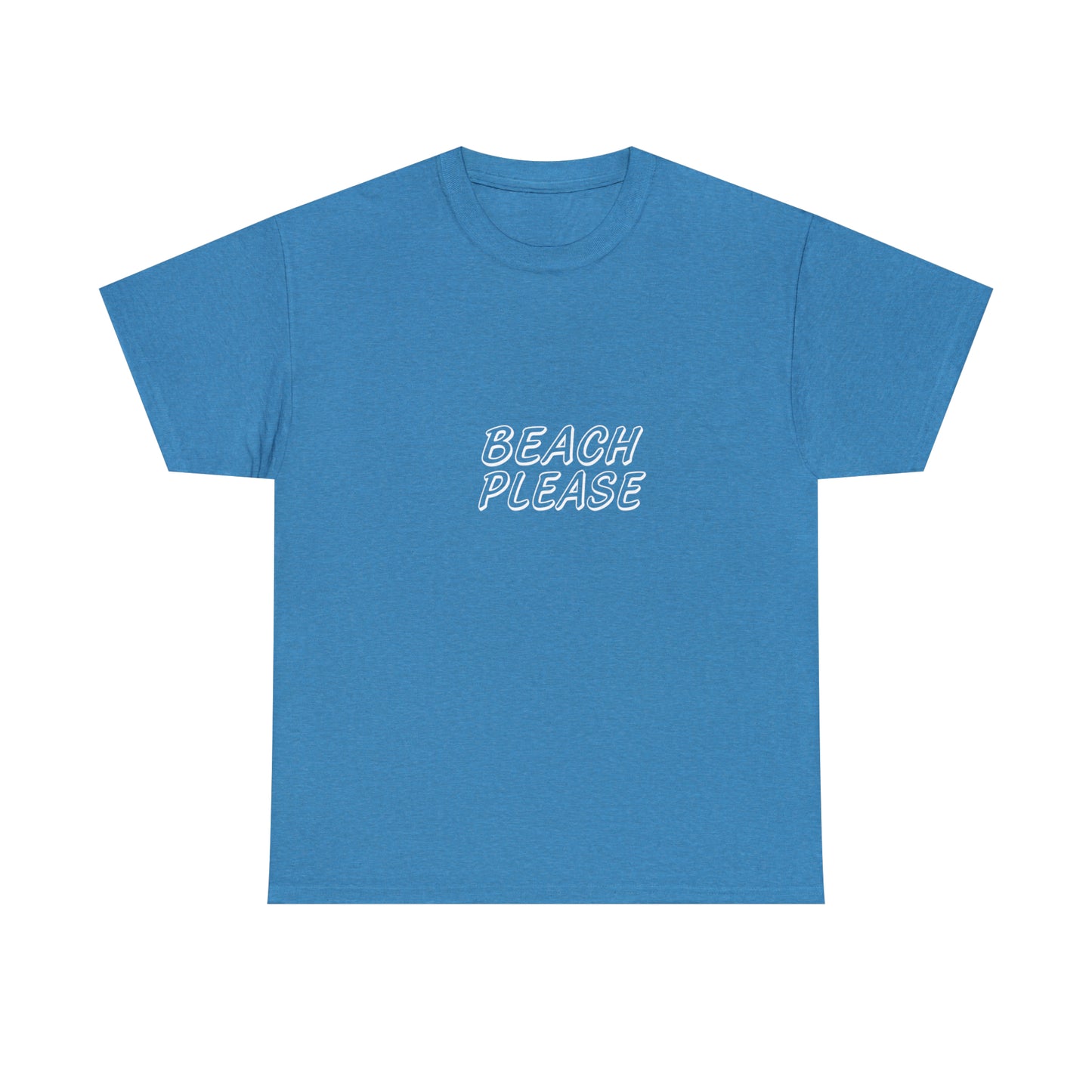 Beach Please T-Shirt