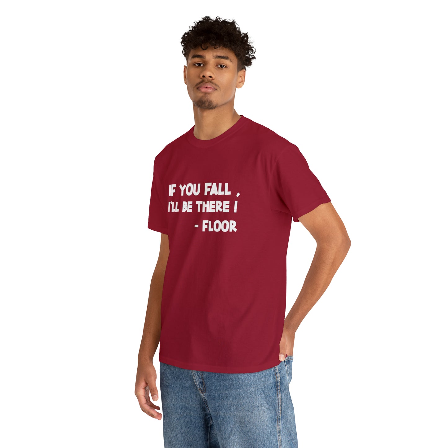 If You Fall, I'll Be There Funny T-Shirt