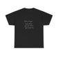 Don't Forget God When You Get What You Prayed For T-Shirt