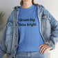 Dream Big, Shine Bright T-Shirt