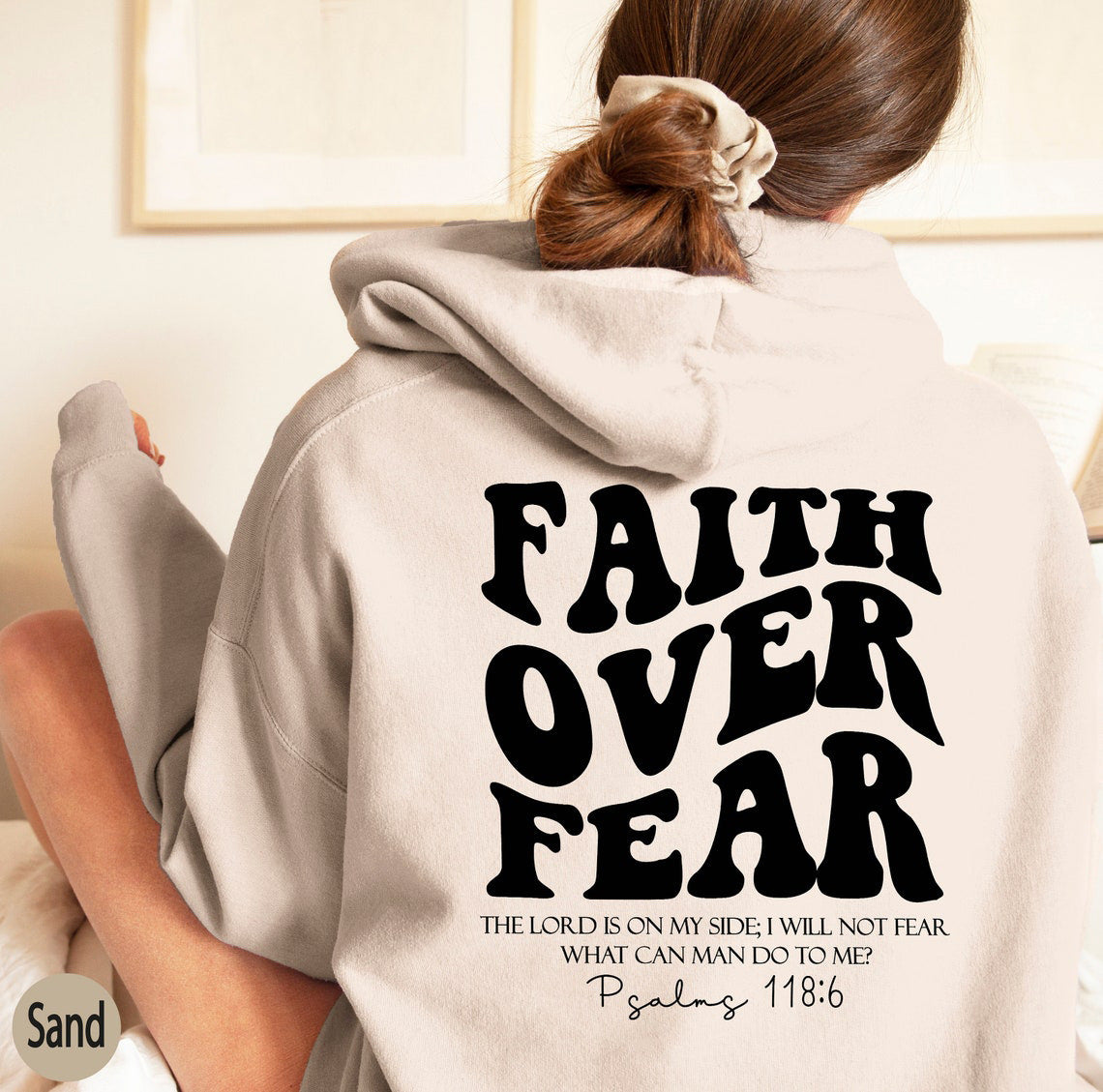 Faith Over Fear Psalms 18:6 Spiritual Hoodie