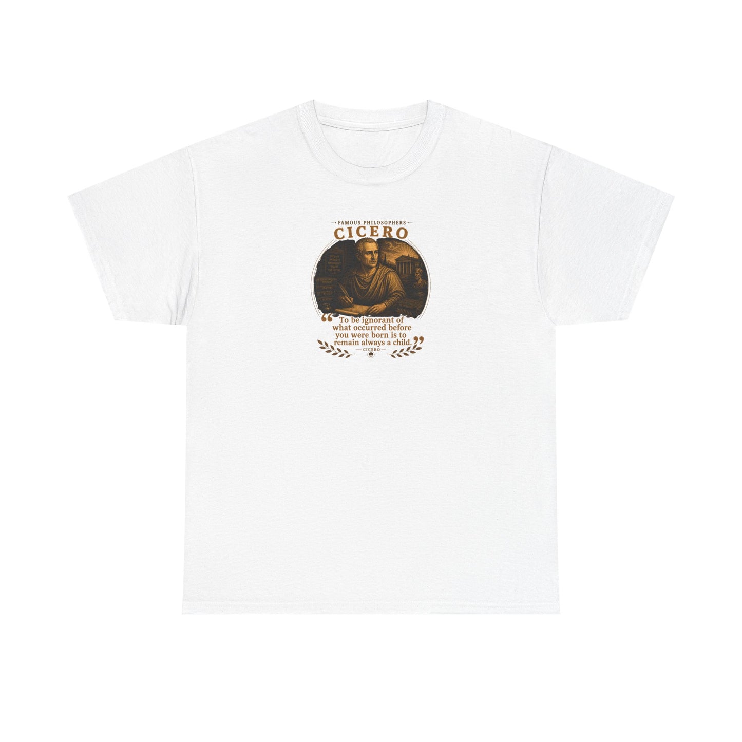 Cicero on the Past Instructing the Present, Philosophy Tribute T-Shirt