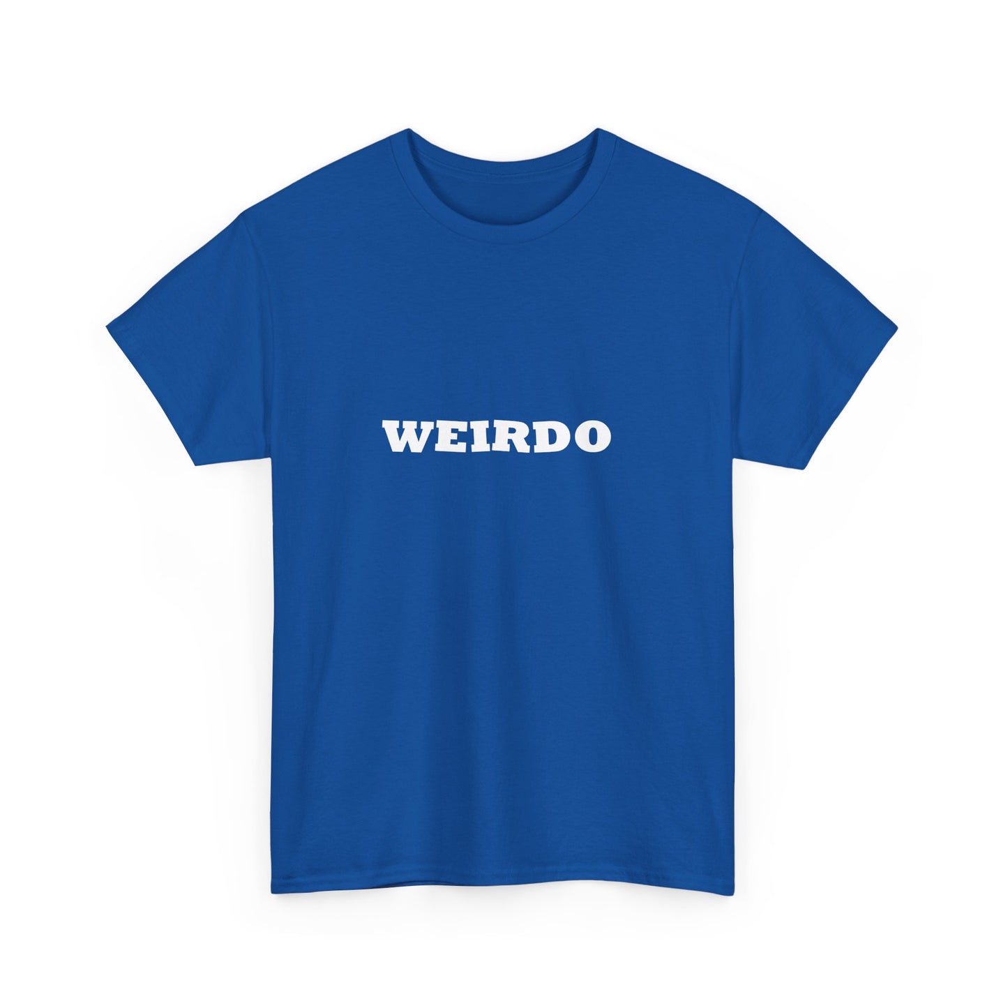 Weirdo Heavy Cotton T-Shirt Unisex Sizes, Funny, Eccentric