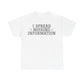 'I Spread Missing Information' T-Shirt