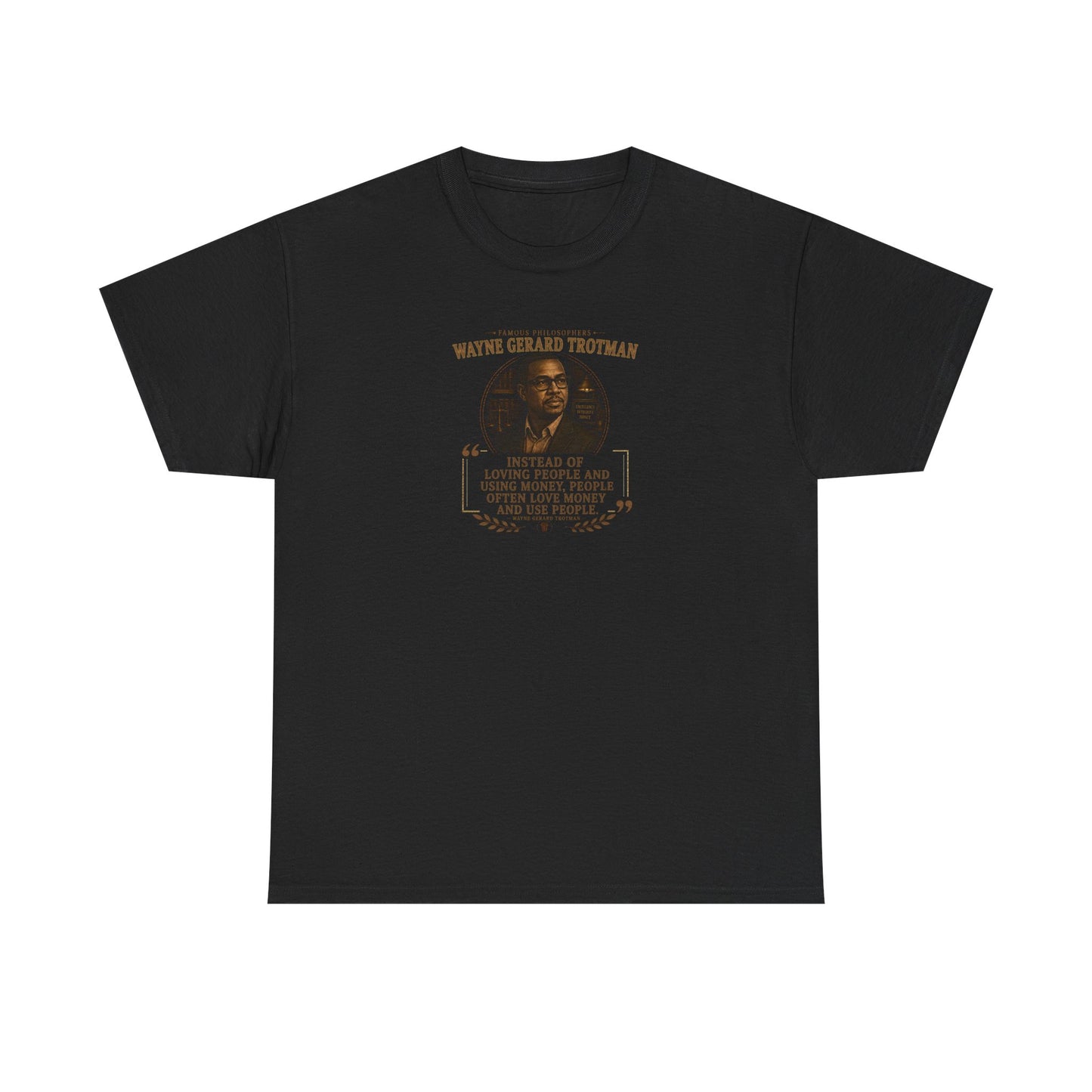 Wayne Gerard Trotman on Money and Love, Philosophy Tribute T-Shirt