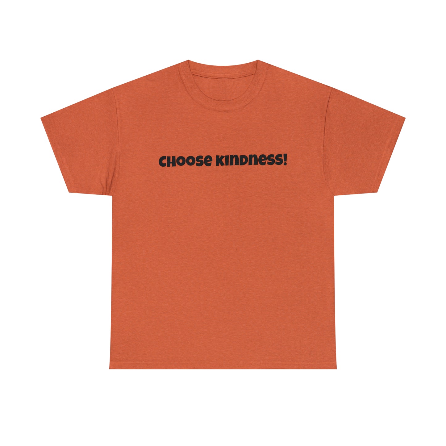 Choose Kindness! Cotton T-Shirt