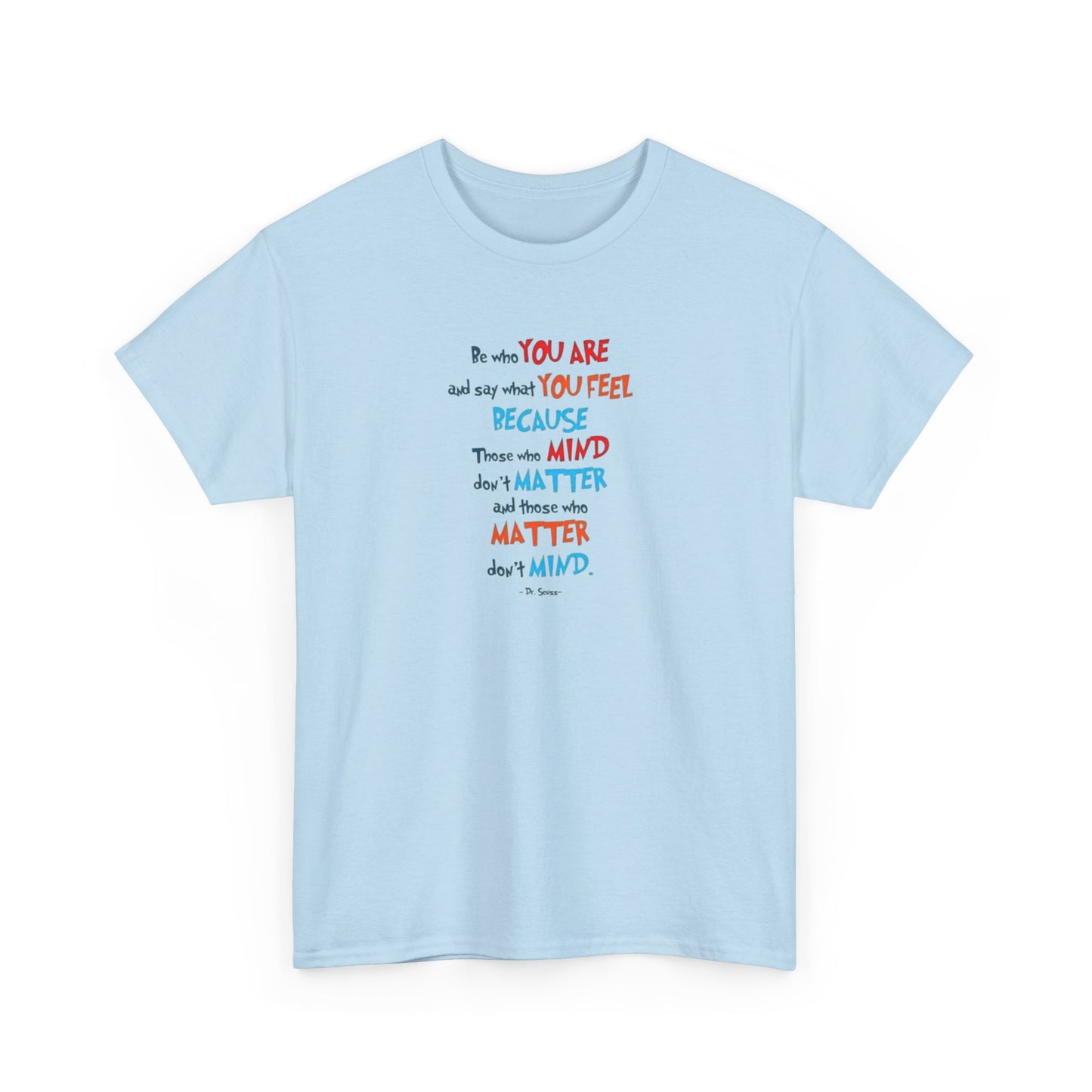 Those Who Matter Don't Mind, Positive Vibes T-Shirt