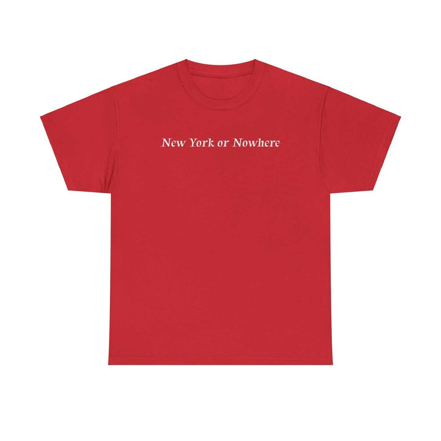 New York or Nowhere T-Shirt