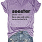 'Seester, Like A Sister Only Cooler' Women's V-Neck Shirt