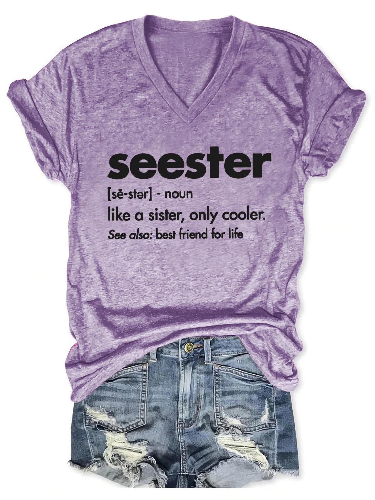 'Seester, Like A Sister Only Cooler' Women's V-Neck Shirt
