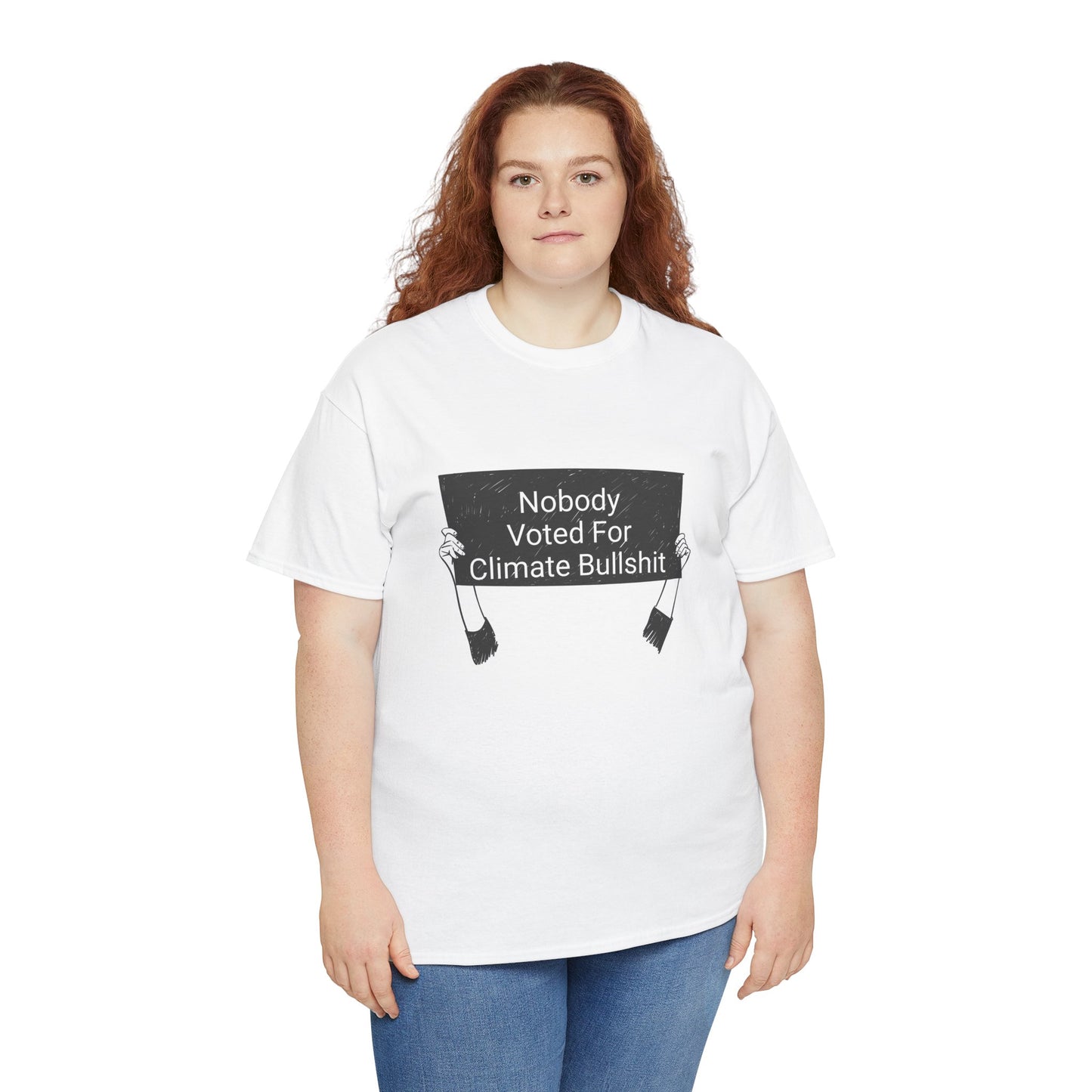 Nobody Voted for Climate Bullshit! T-Shirt Inspirational Unisex