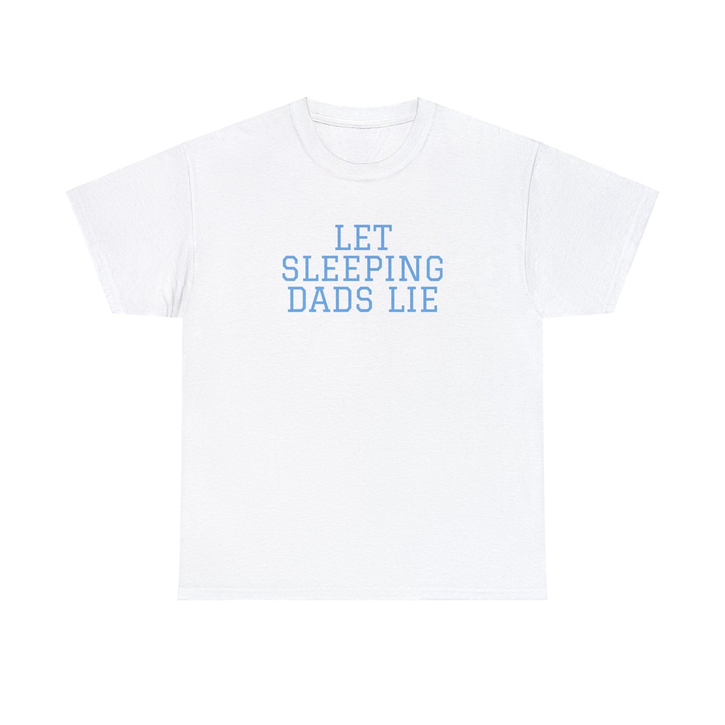 Let Sleeping Dads Lie, Father's Day T-Shirt