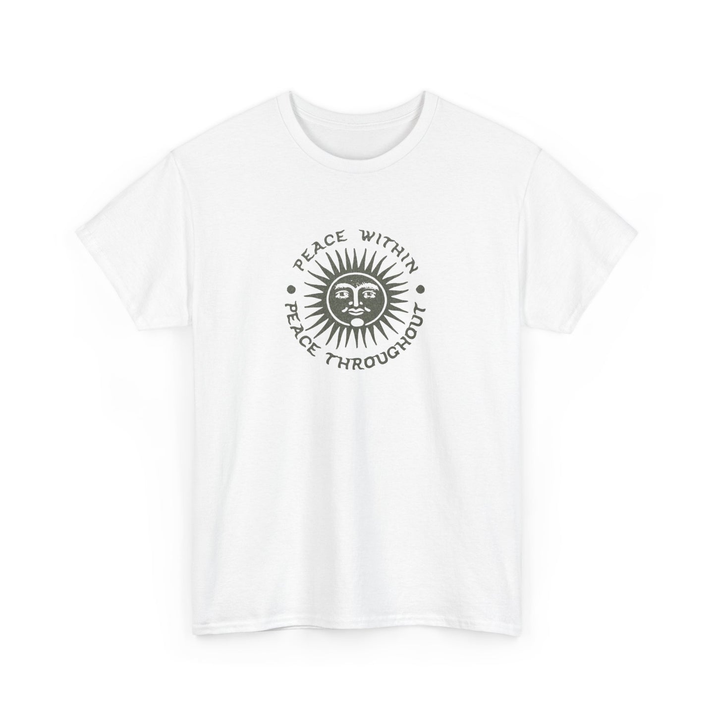 Peace Within, Peace Throughout, Positive Vibes T-Shirt