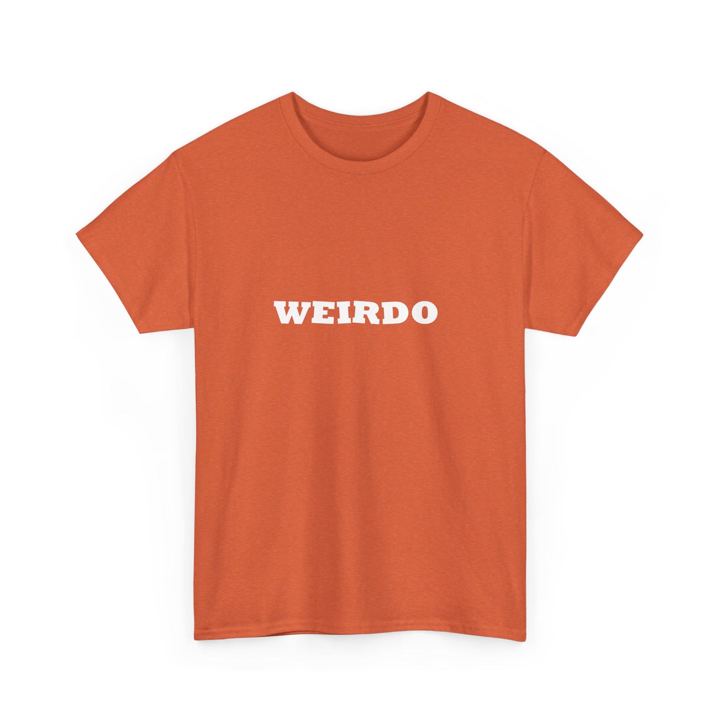 Weirdo Heavy Cotton T-Shirt Unisex Sizes, Funny, Eccentric
