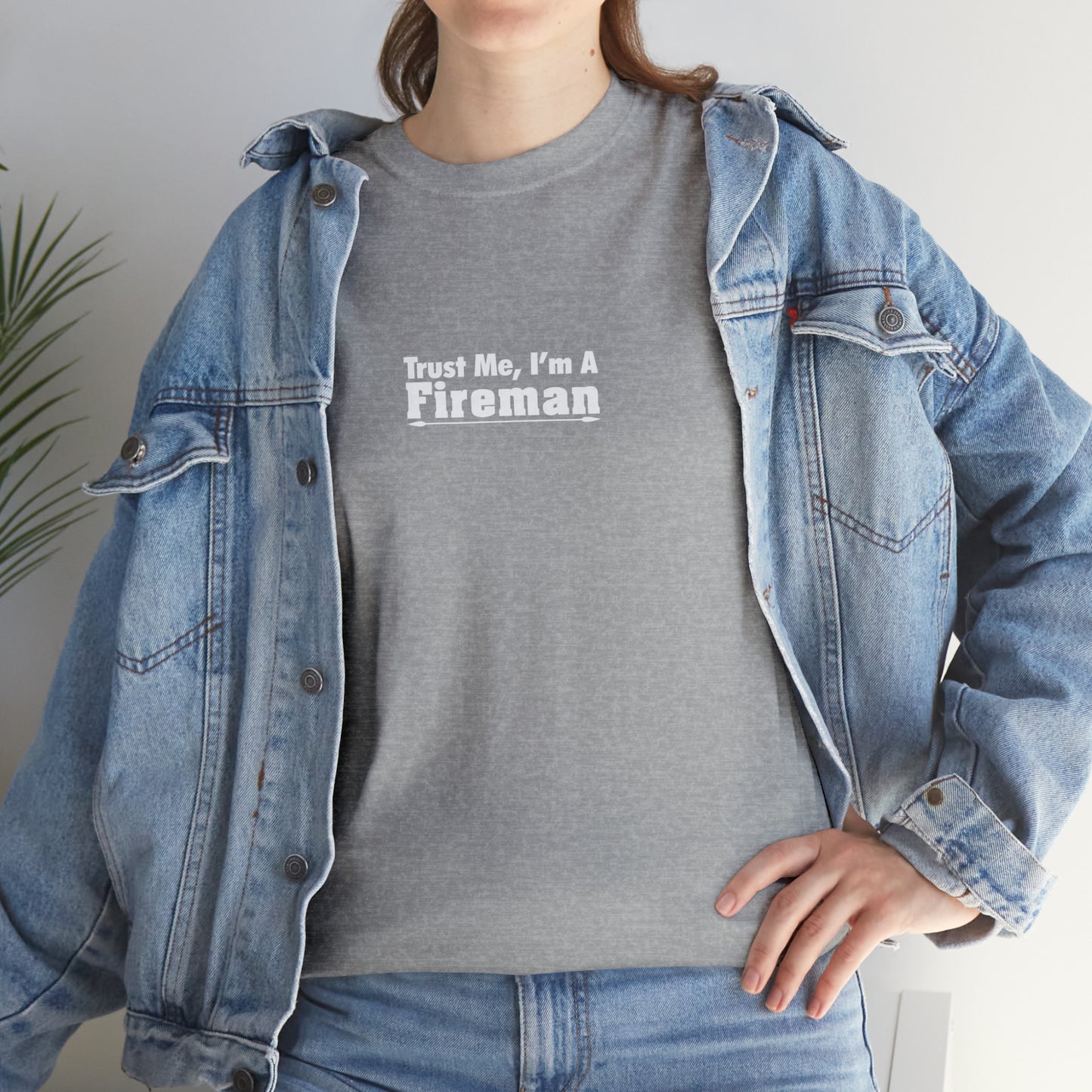 Trust Me I'm a Fireman T-Shirt