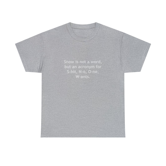 Snow Acronym Funny T-Shirt Winter Gift