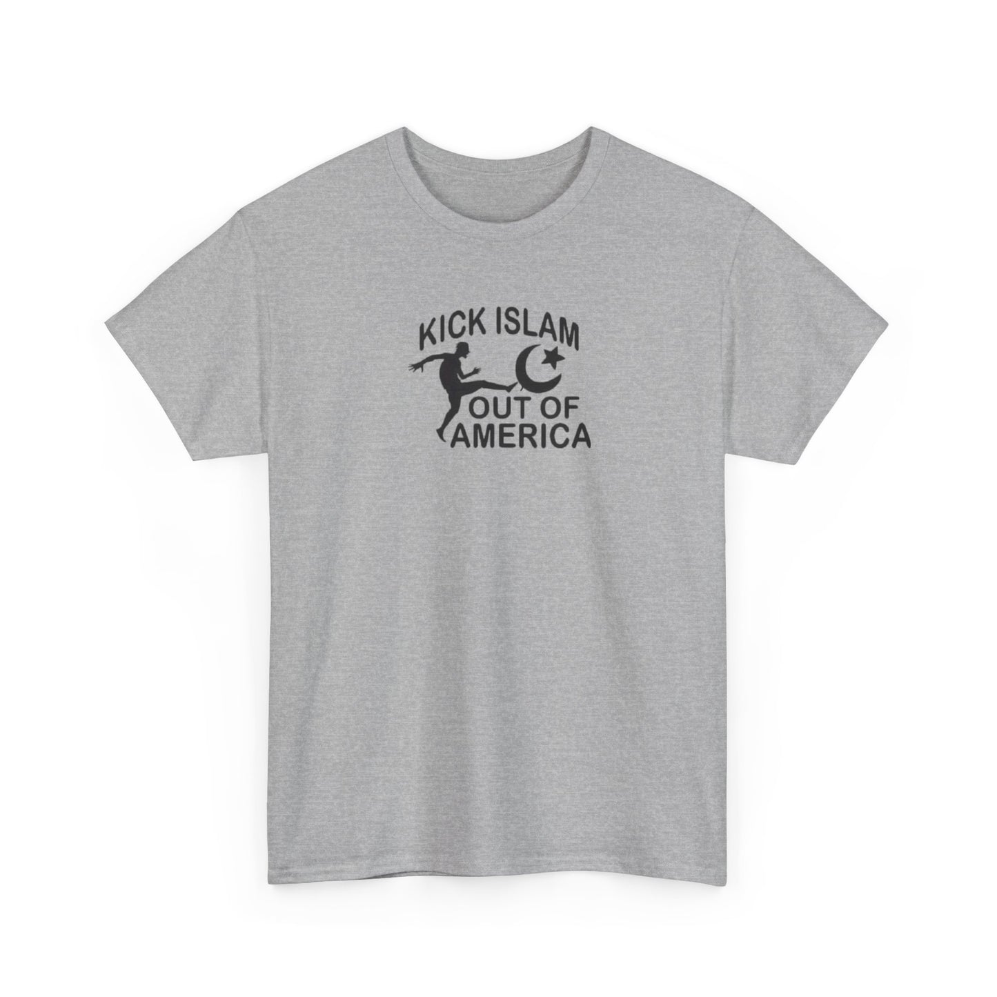Kick Islam Out of America T-Shirt
