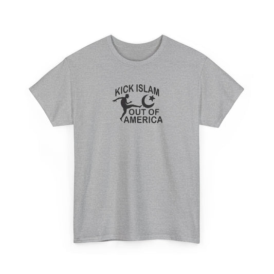 Kick Islam Out of America T-Shirt