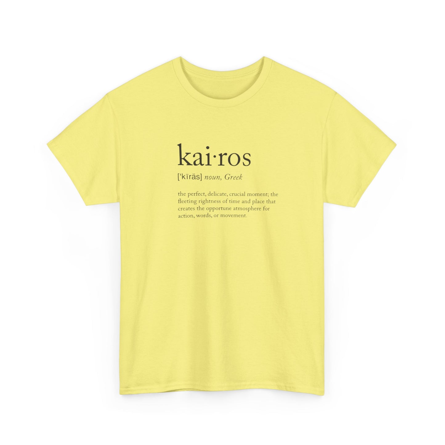 Kairos, Greek Noun, the Fleeting Crucial Delicate Moment of Perfection T-Shirt
