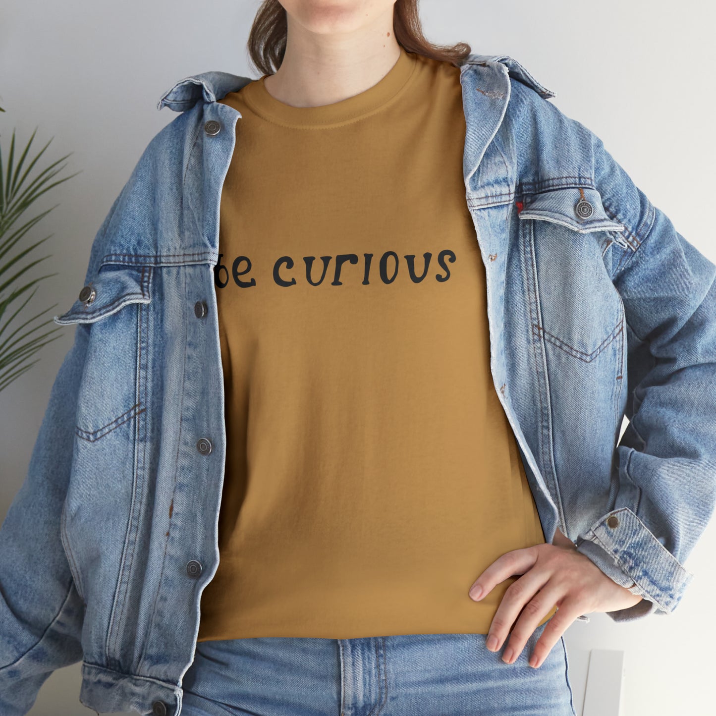 Be Curious T-Shirt