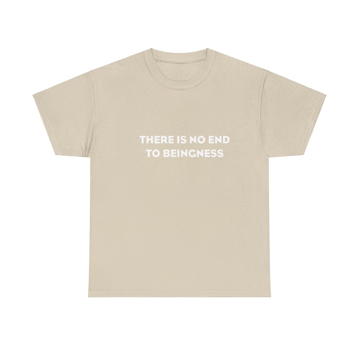 There is No End to Beingness Spiritual T-Shirt