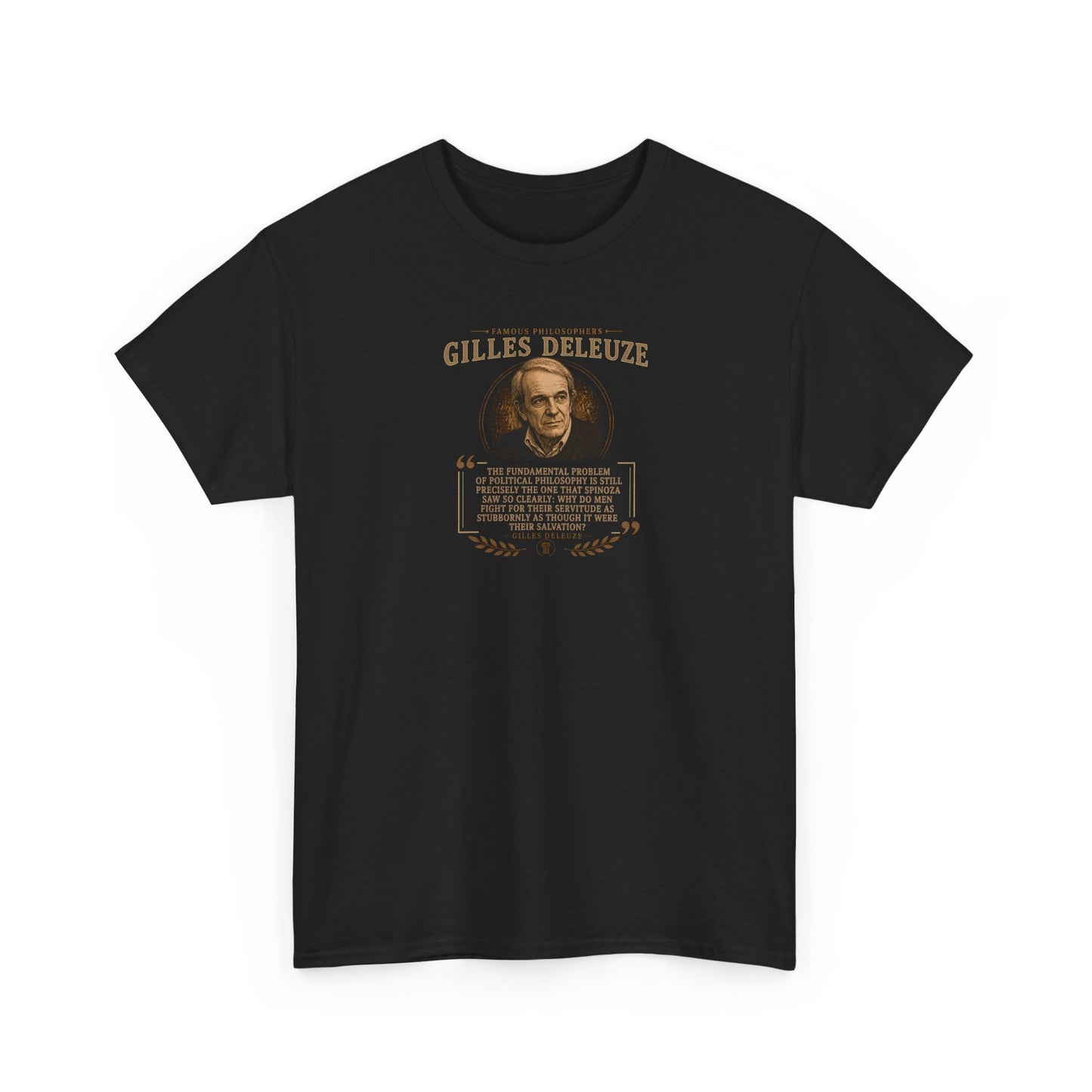 Gilles Deleuze on the Servitude of Mankind, Philosophy Tribute T-Shirt