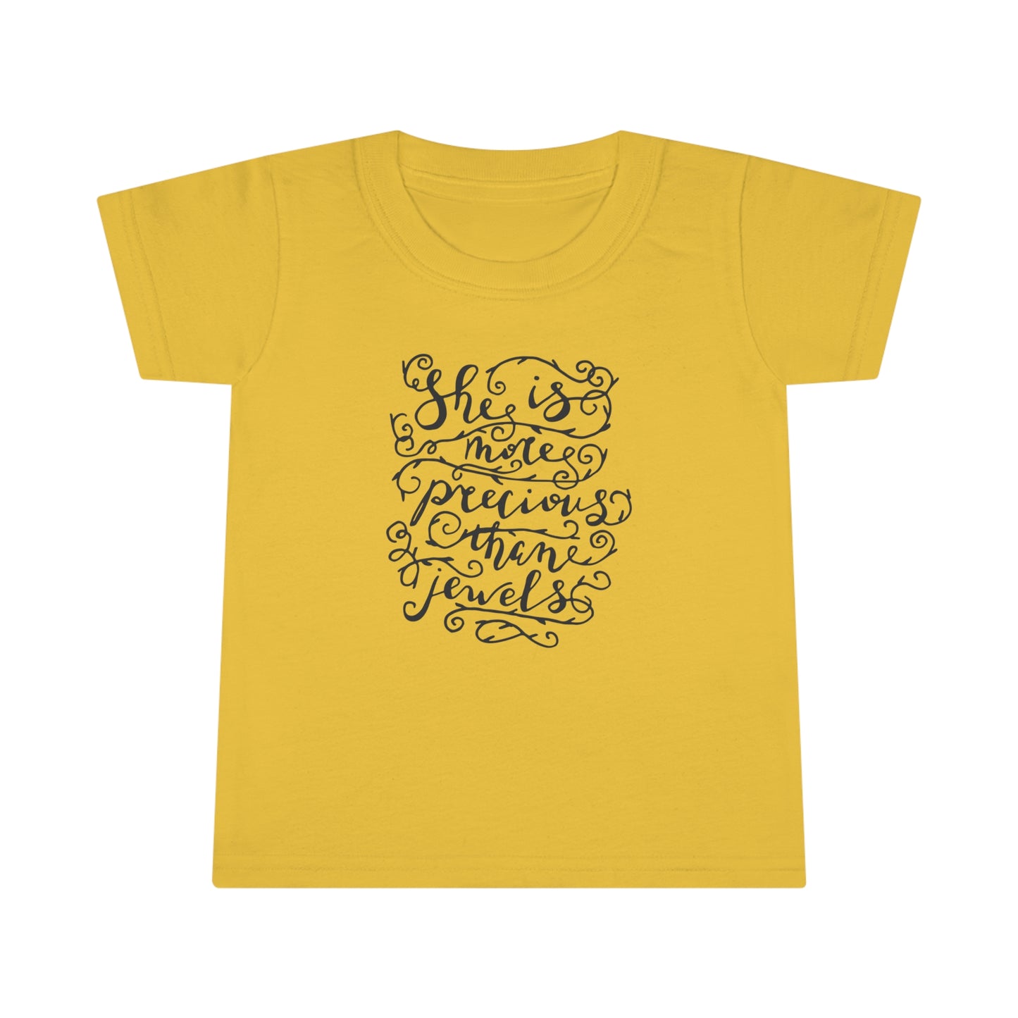 She is More Precious Than Jewels! Toddler T-Shirt