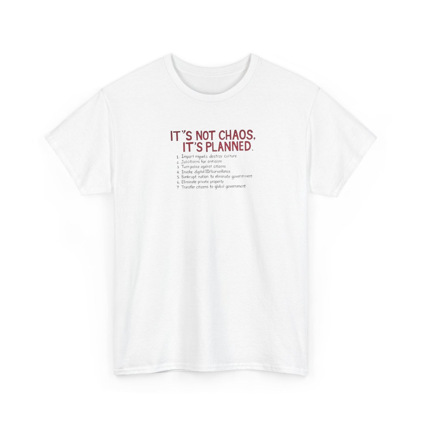 It's Not Chaos, It's Planned, Anti-Globalism T-Shirt
