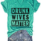 Drunk Wives Matter Women's V-Neck Shirt