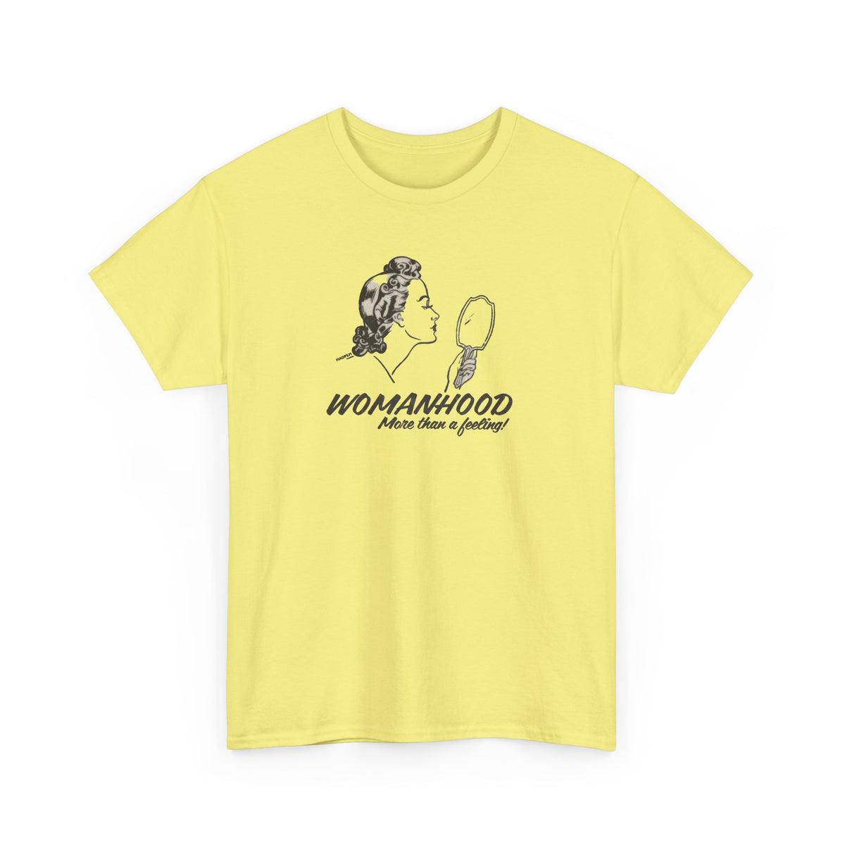 Womanhood, More Than a Feeling, Anti-Trans T-Shirt