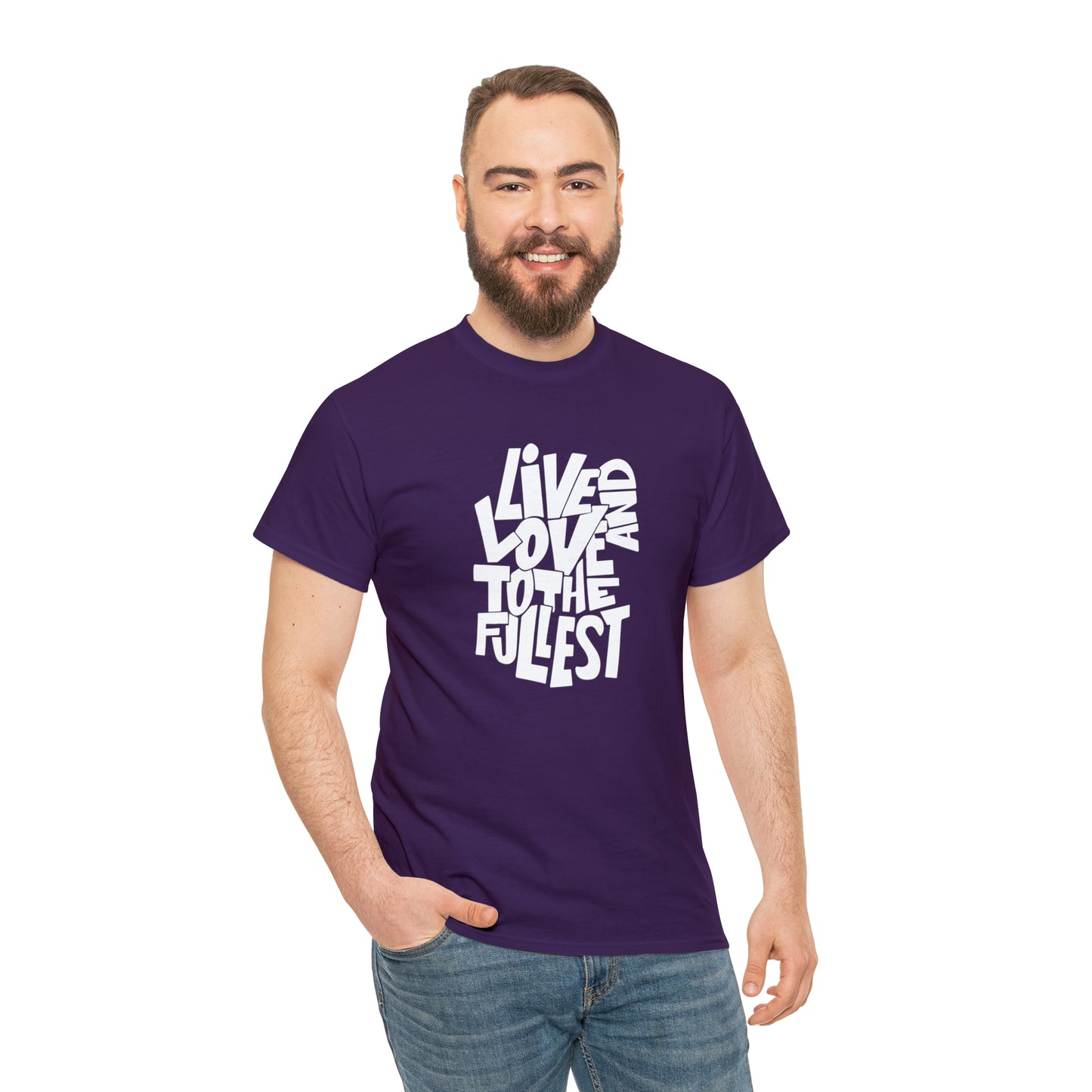 Live And Love To The Fullest T-Shirt