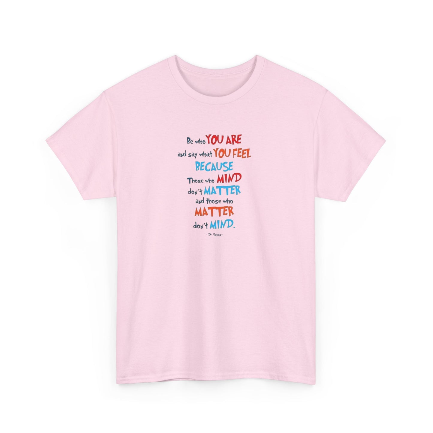 Those Who Matter Don't Mind, Positive Vibes T-Shirt