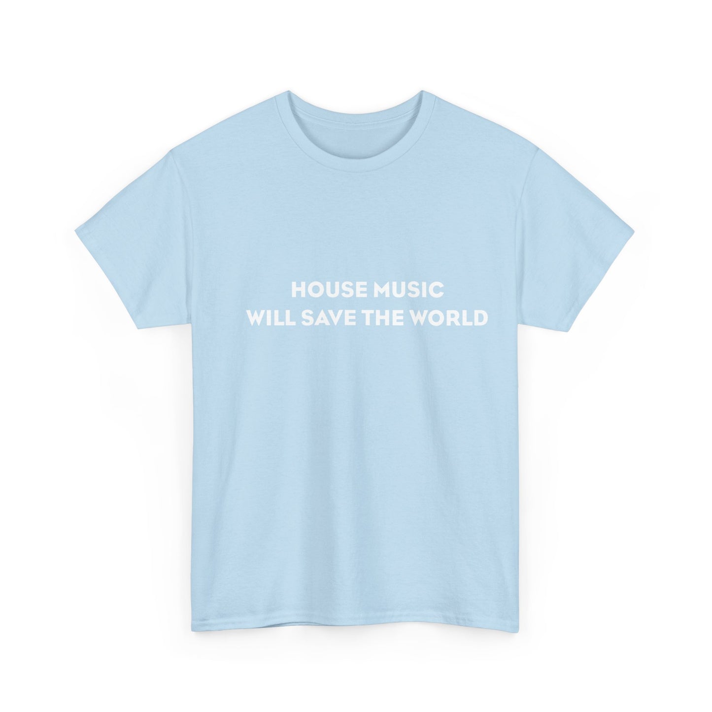 House Music Will Save The World T-shirt en coton épais