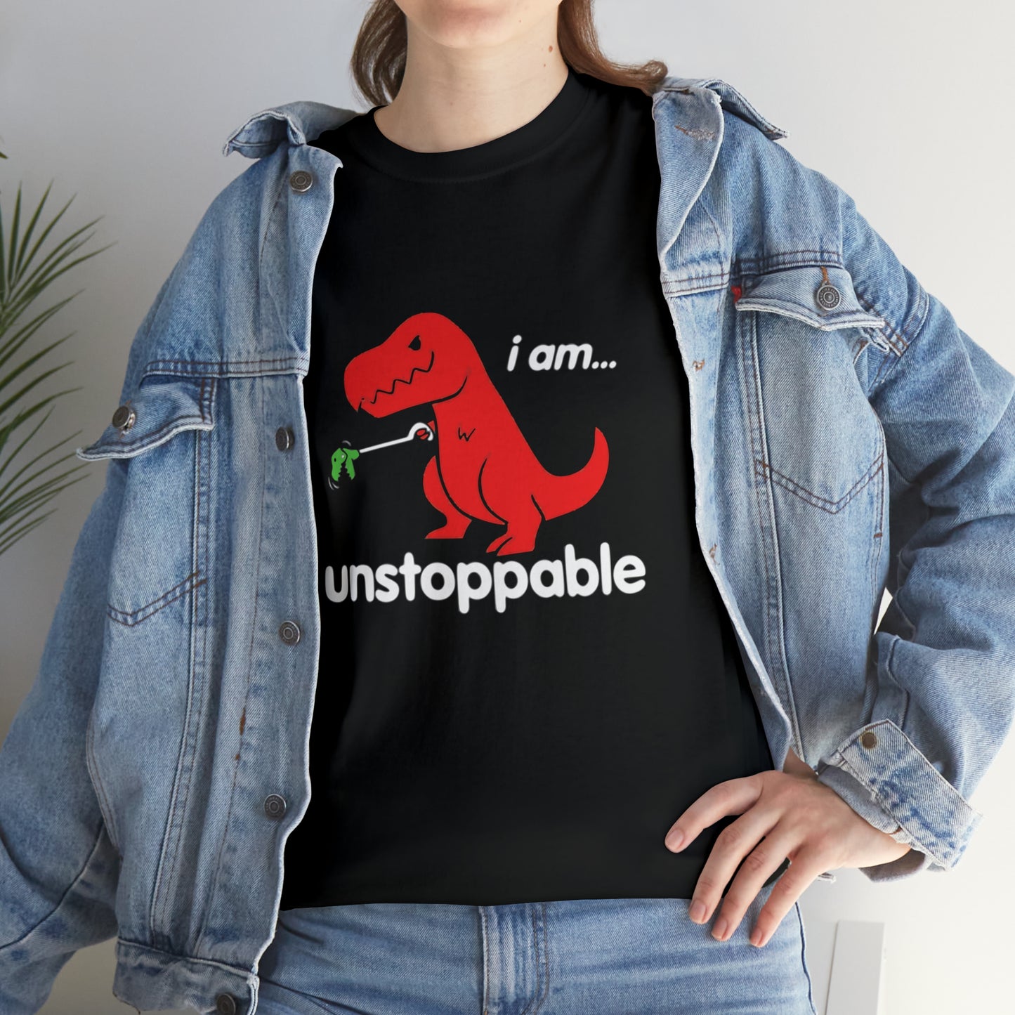 I Am Unstoppable Funny T-Rex Design T-Shirt