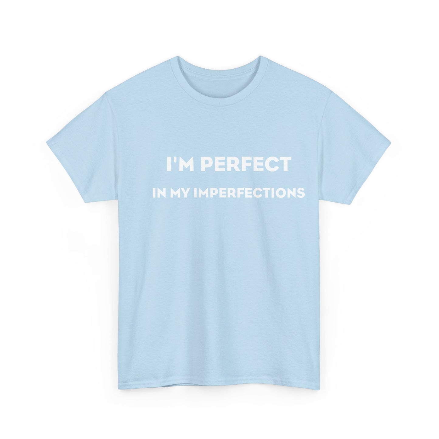 I'm Perfect In My Imperfections ヘビー コットン T シャツ