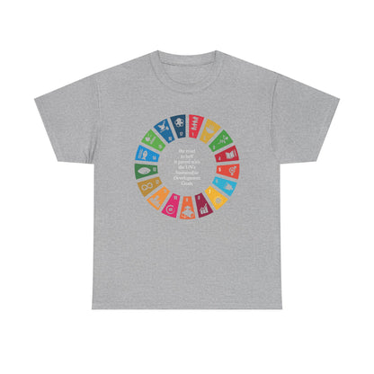 The Road to Hell is Paved with the UN's Sustainable Development Goals T-Shirt
