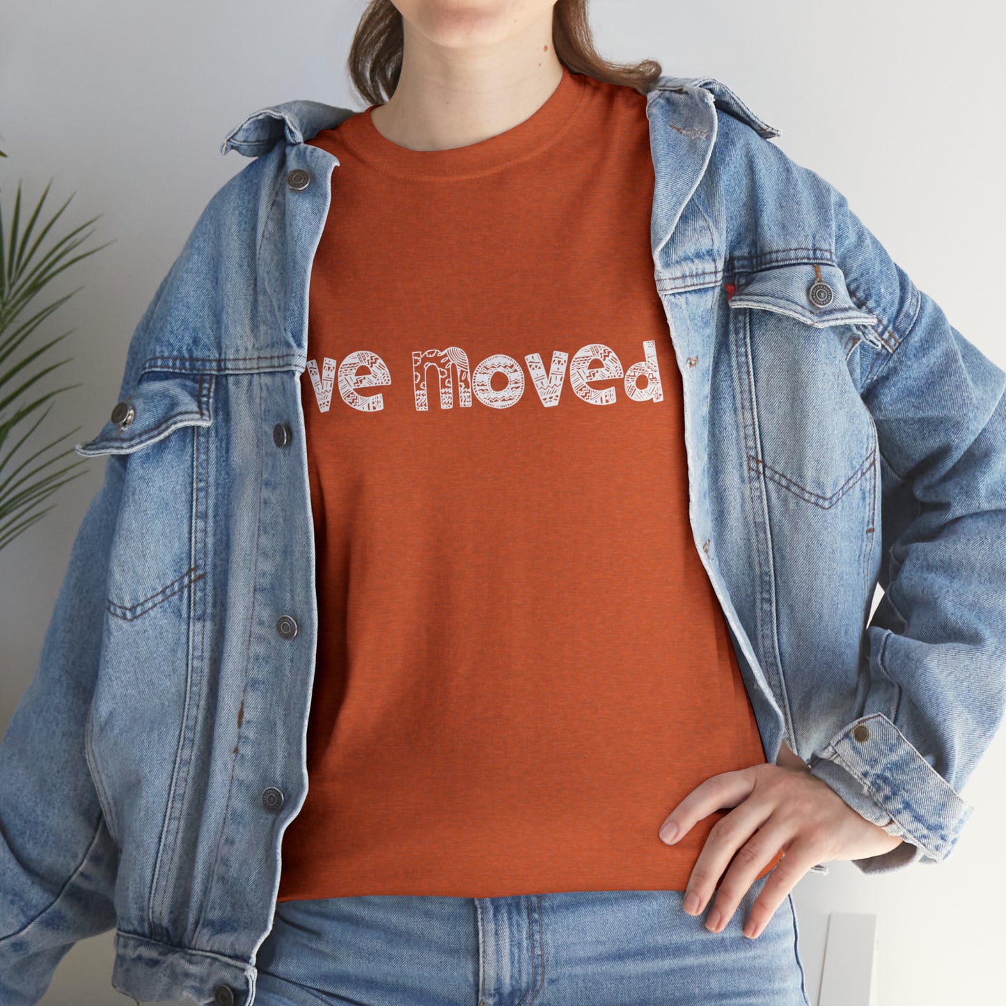 I've Moved T-Shirt