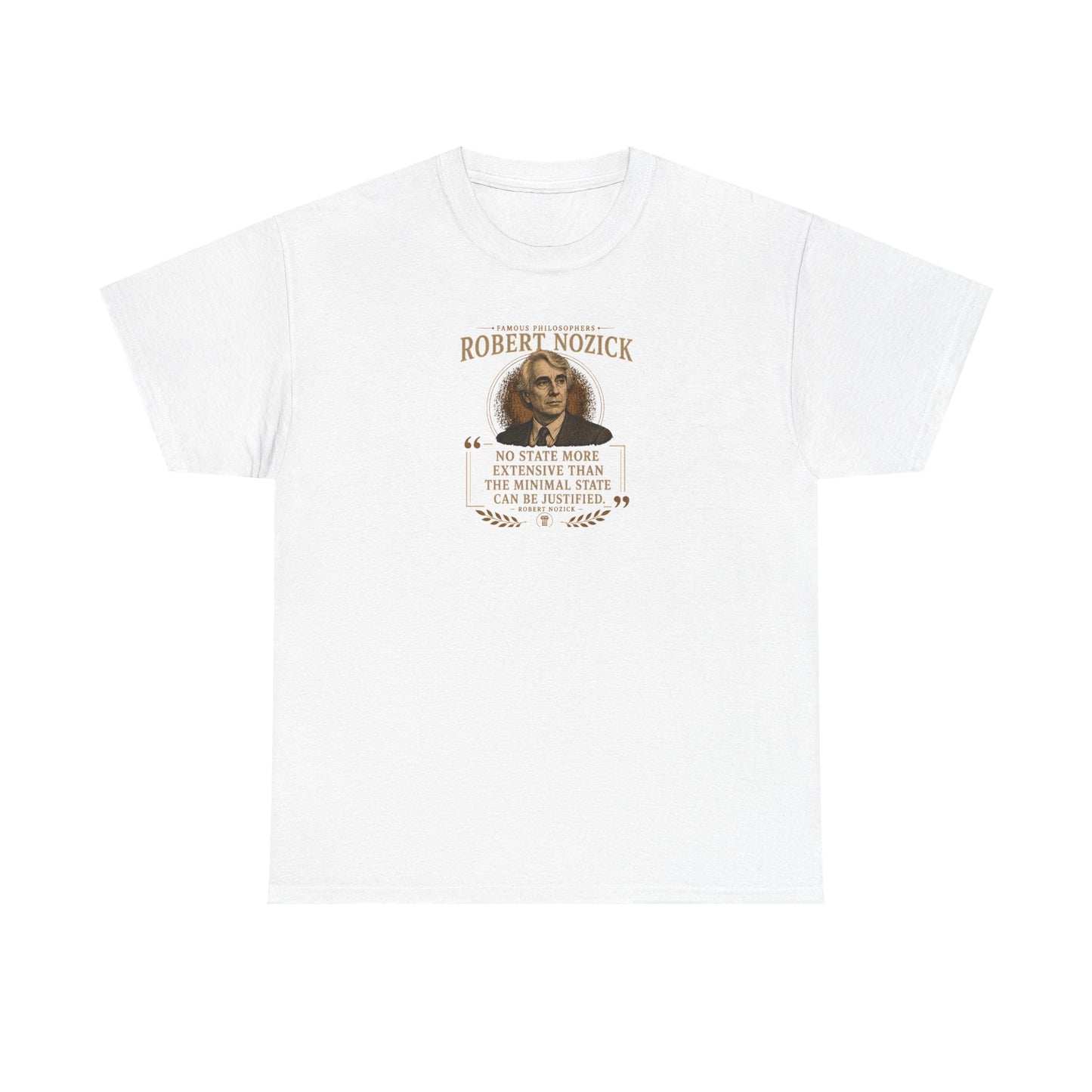 Robert Nozick on Legitimate Government and the Minimal State, Philosophy Tribute T-Shirt