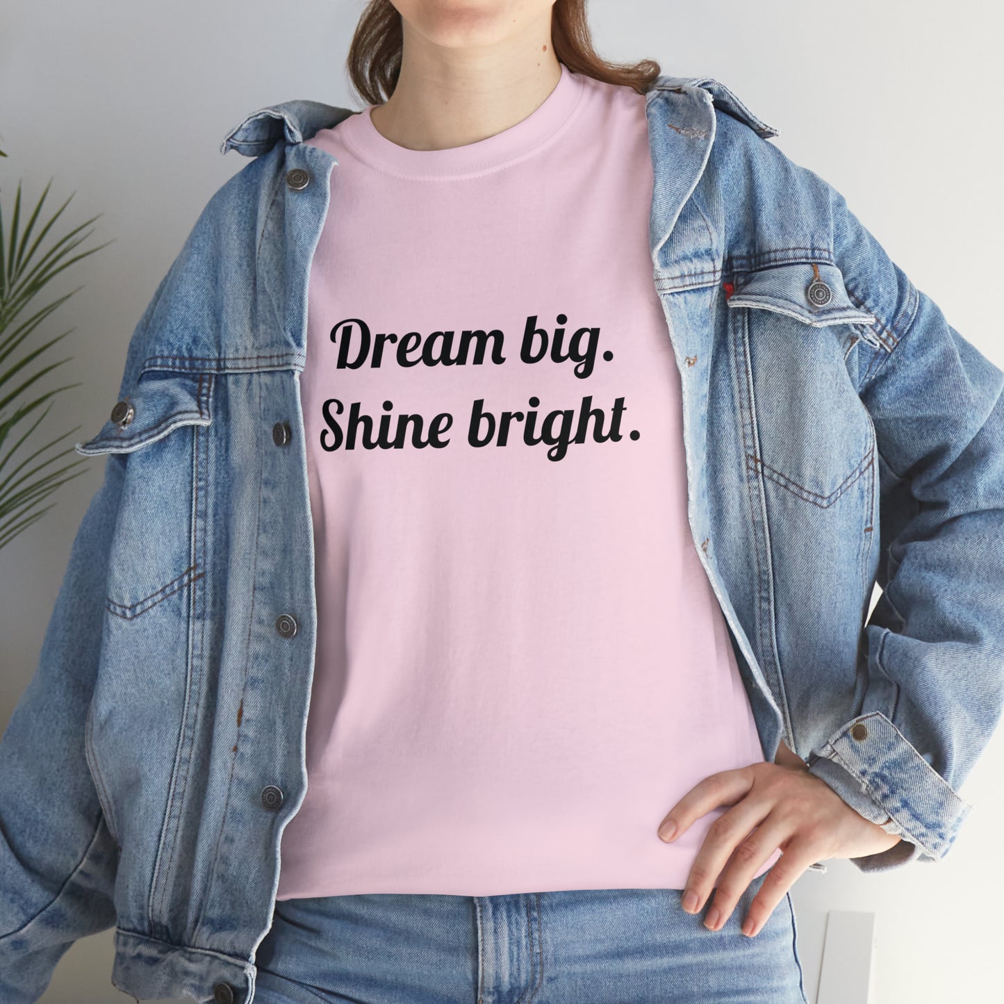 Dream Big, Shine Bright T-Shirt